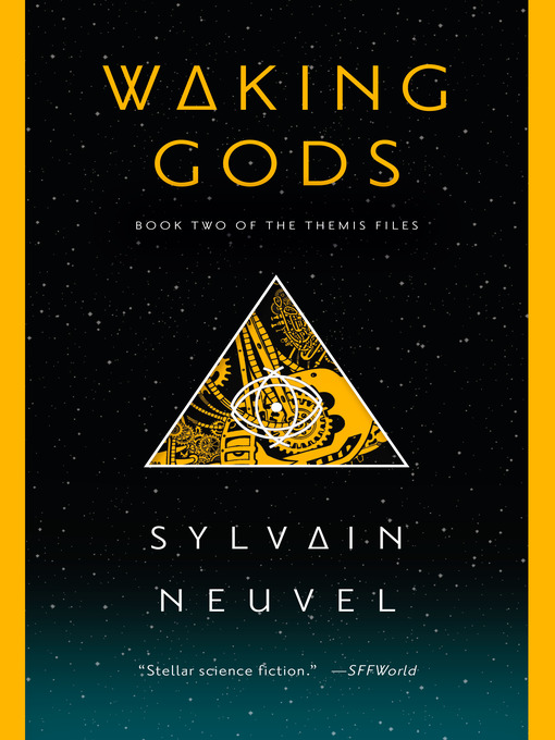 Title details for Waking Gods by Sylvain Neuvel - Wait list